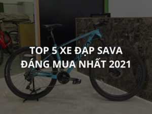 Xe đạp sava đáng mua nhất